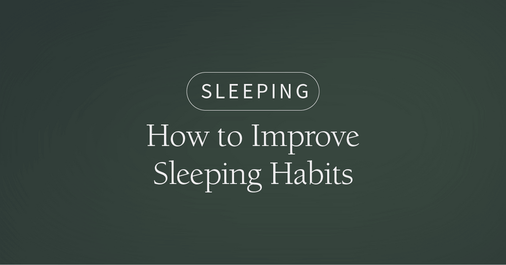 How to Improve Sleeping Habits