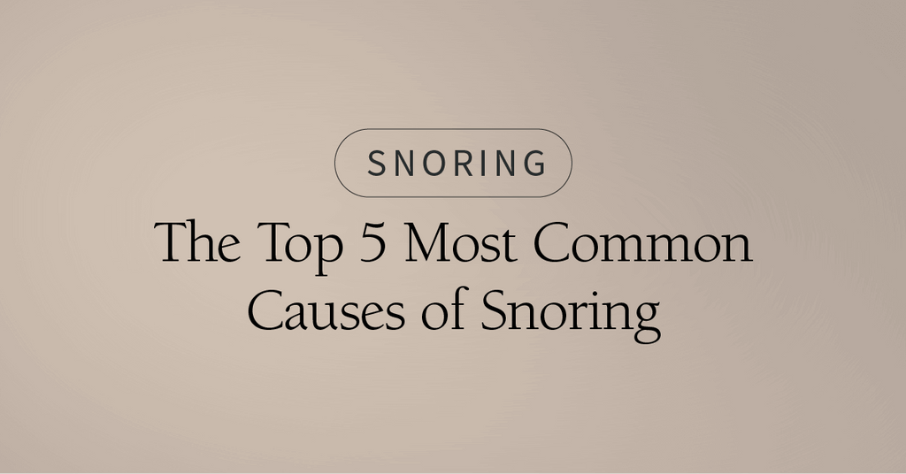 The Top 5 Most Common Causes of Snoring