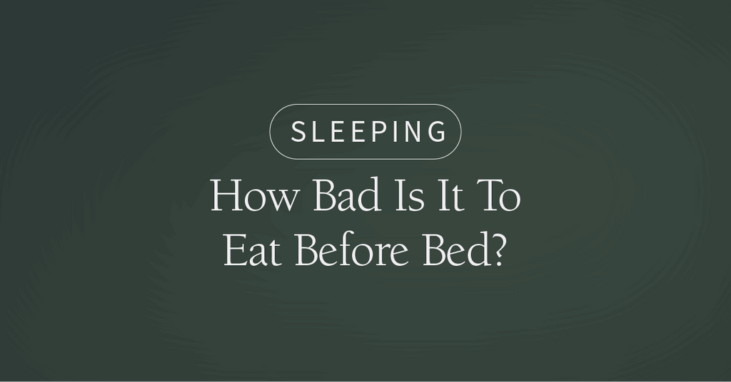 How Bad Is It To Eat Before Bed? A Closer Look at Nighttime Nibbling