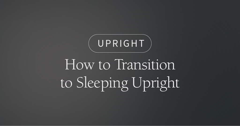 How to Transition to Sleeping Upright