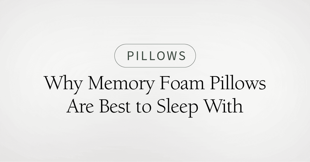 Why Memory Foam Pillows Are Best For Sleep